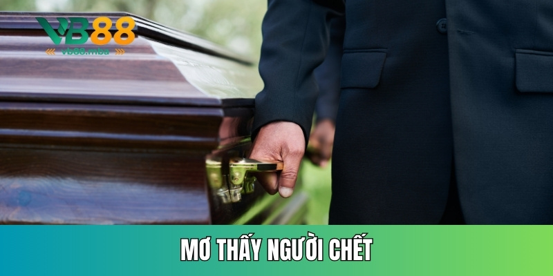 Mơ thấy người chết