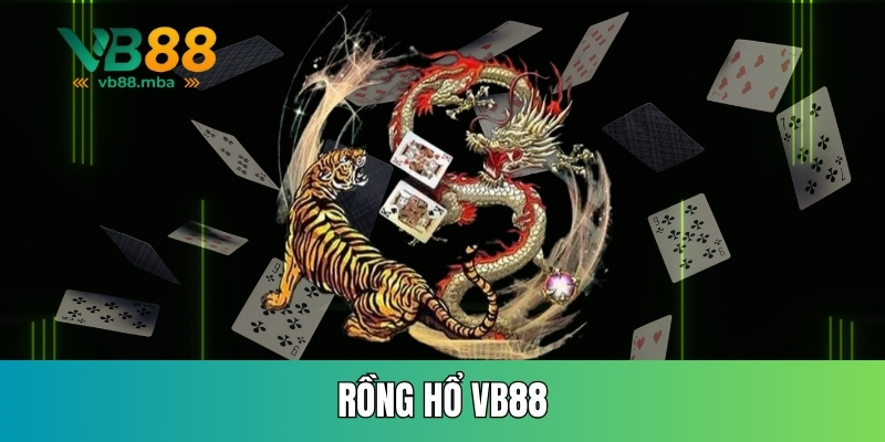 Rồng hổ VB88